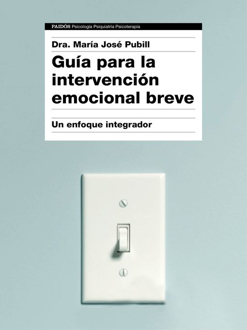 Title details for Guía para la intervención emocional breve by Dra. María José Pubill - Available